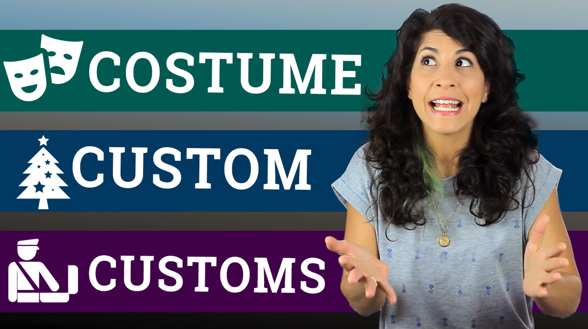 How to pronounce costume, custom and customs. - Hadar Shemesh